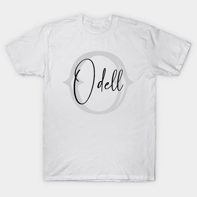 Odell Second Name, Odell Family Name, Odell Middle Name T-Shirt by Huosani